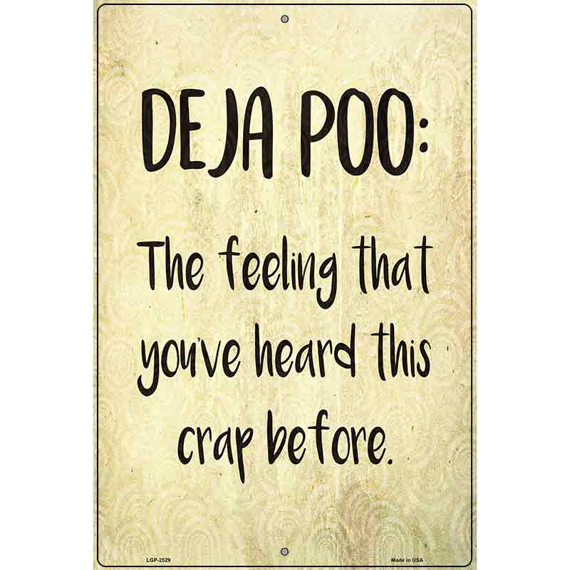 Deja Poo Definition Novelty Metal Parking Sign 12" x 18" (LGP)