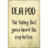 Deja Poo Definition Novelty Metal Parking Sign 12" x 18" (LGP)