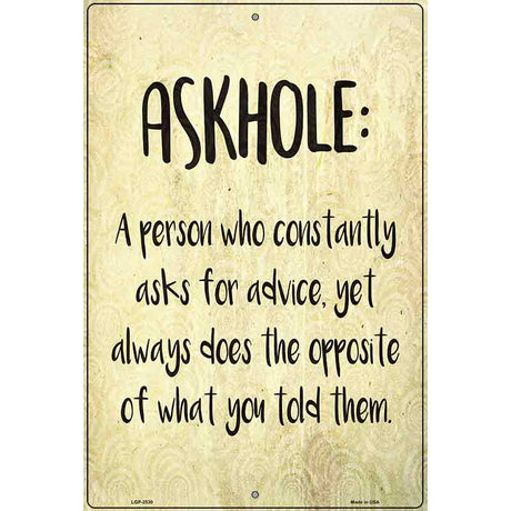 Askhole Definition Novelty Metal Parking Sign 12" x 18" (LGP)