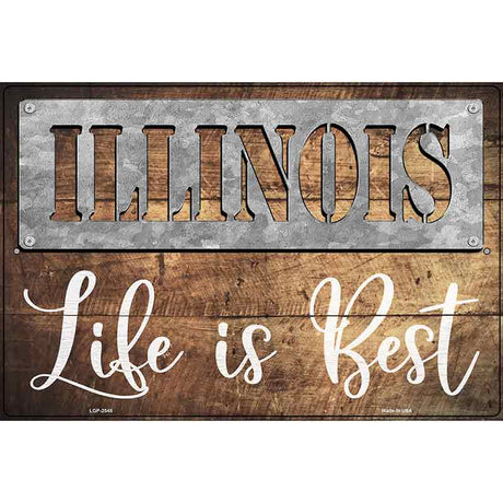 Illinois Stencil Life is Best Novelty Metal Parking Sign 12" x 18" (LGP)