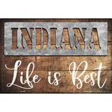 Indiana Stencil Life is Best Novelty Metal Parking Sign 12" x 18" (LGP)