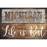 Michigan Stencil Life is Best Novelty Metal Parking Sign 12" x 18" (LGP)