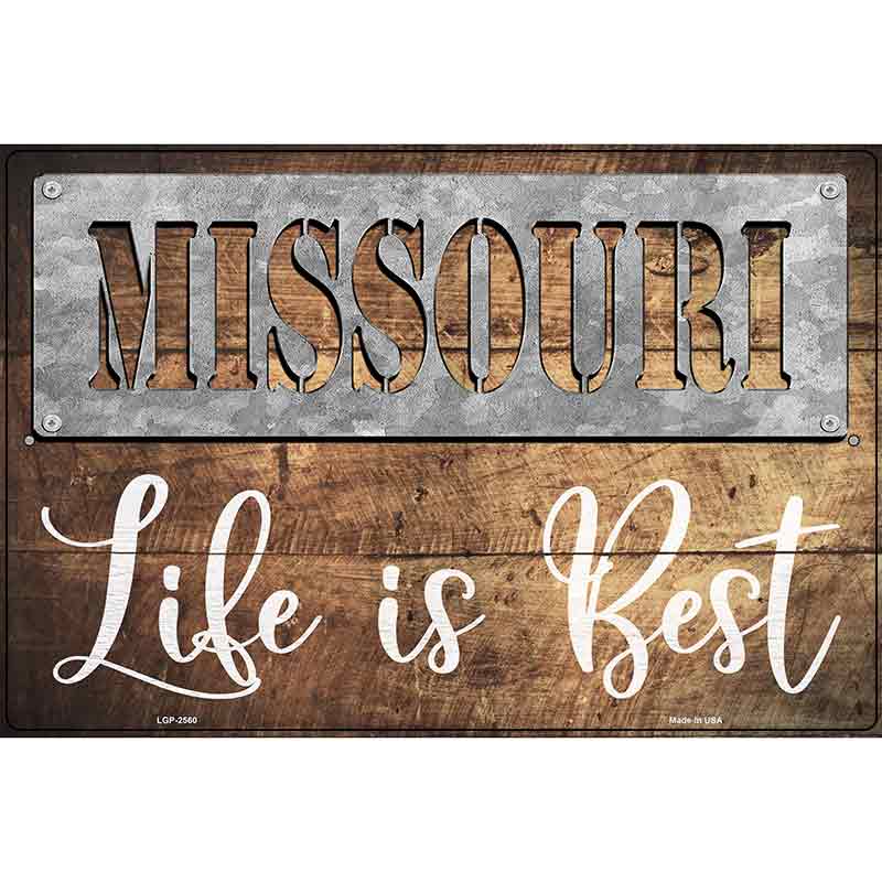 Missouri Stencil Life is Best Novelty Metal Parking Sign 12" x 18" (LGP)