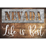 Nevada Stencil Life is Best Novelty Metal Parking Sign 12" x 18" (LGP)