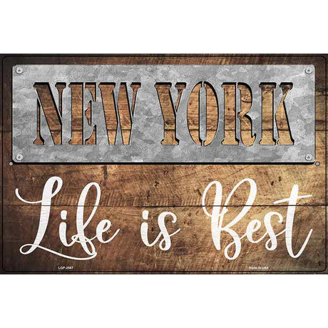 New York Stencil Life is Best Novelty Metal Parking Sign 12" x 18" (LGP)