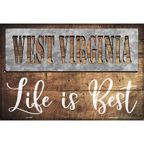 West Virginia Stencil Life is Best Novelty Metal Parking Sign 12" x 18" (LGP)