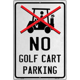 No Golf Cart Parking Novelty Metal Parking Sign 12" x 18" (LGP)