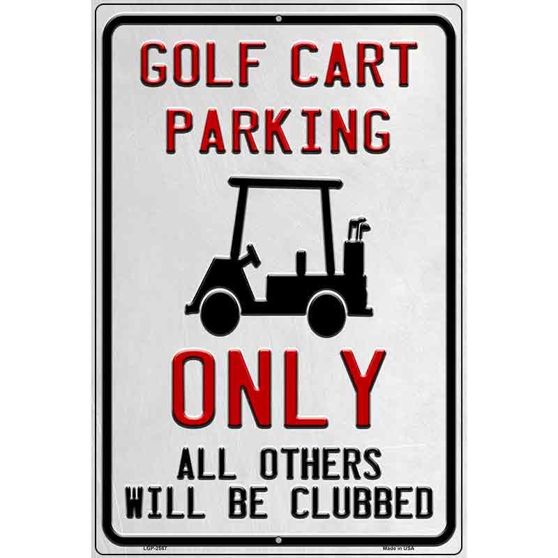 Golf Cart Parking Novelty Metal Parking Sign 12" x 18" (LGP)