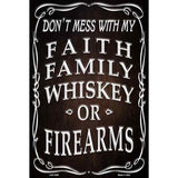 Faith Family Whiskey Novelty Metal Parking Sign 12" x 18" (LGP)