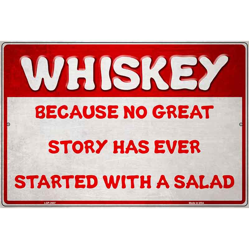 Whiskey and a Great Story Novelty Metal Parking Sign 12" x 18" (LGP)