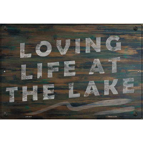 Loving Life at the Lake Novelty Metal Parking Sign 12" x 18" (LGP)