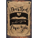 Dear Bed Novelty Metal Parking Sign 12" x 18" (LGP)