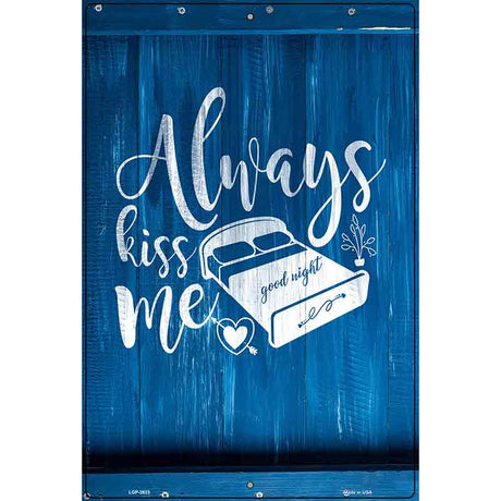 Kiss Me Goodnight Novelty Metal Parking Sign 12" x 18" (LGP)