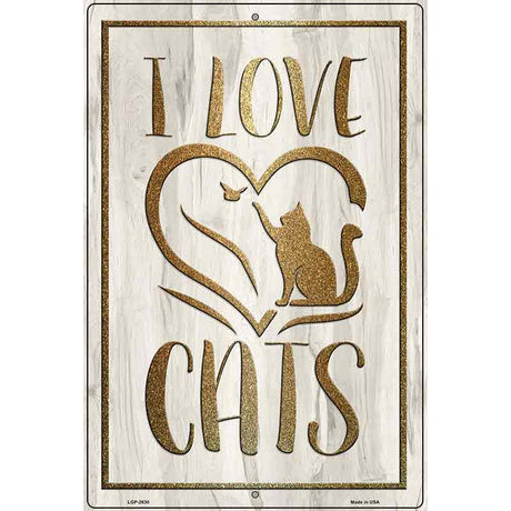 I Love Cats Novelty Metal Parking Sign 12" x 18" (LGP)