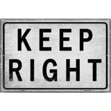 Keep Right Novelty Metal Parking Sign 12" x 18" (LGP)