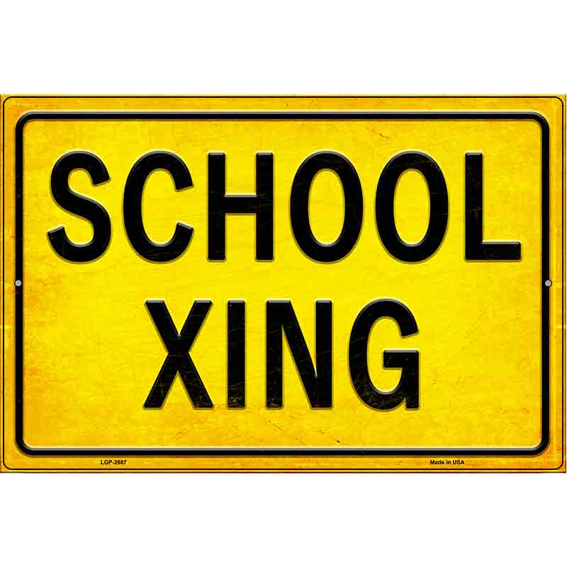 School XING Novelty Metal Parking Sign 12" x 18" (LGP)