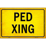 PED XING Novelty Metal Parking Sign 12" x 18" (LGP)