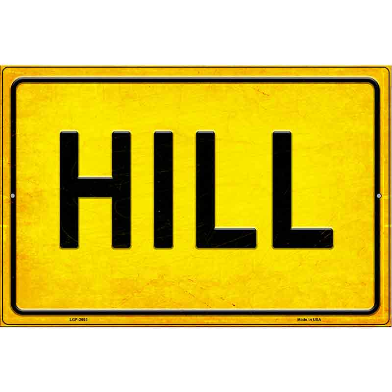 Hill Novelty Metal Parking Sign 12" x 18" (LGP)