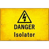 Danger Isolator Novelty Metal Parking Sign 12" x 18" (LGP)