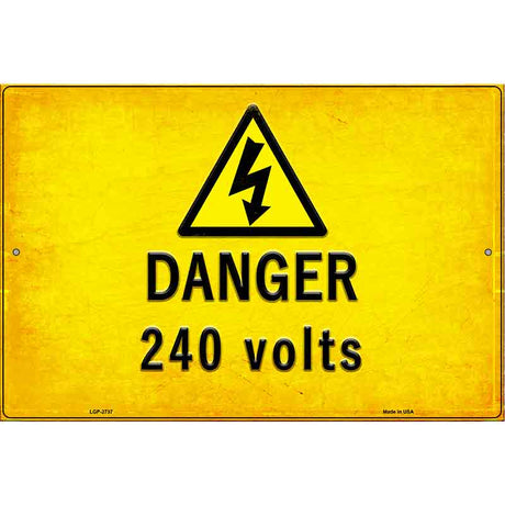 Danger 240 Volts Novelty Metal Parking Sign 12" x 18" (LGP)