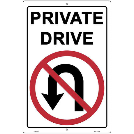 Private Drive No U Turns Novelty Metal Parking Sign 12" x 18" (LGP)