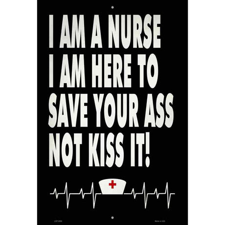 Nurse Save Your Ass Novelty Metal Parking Sign 12" x 18" (LGP)