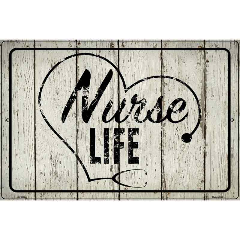 Nurse Life Novelty Metal Parking Sign 12" x 18" (LGP)