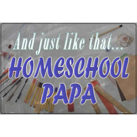 Homeschool Papa Novelty Metal Parking Sign 12" x 18" (LGP)