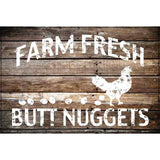 Farm Fresh Butt Nuggets Novelty Metal Parking Sign 12" x 18" (LGP)