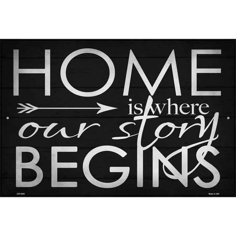 Home Our Story Begins Novelty Metal Parking Sign 12" x 18" (LGP)