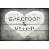 Barefoot & Married Novelty Metal Parking Sign 12" x 18" (LGP)