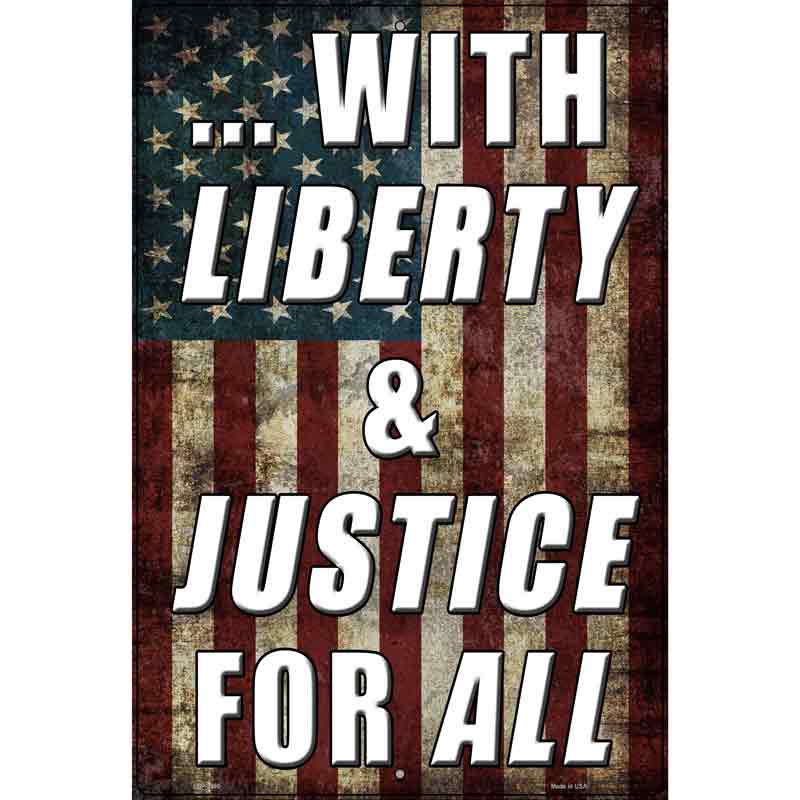 Liberty & Justice For All Novelty Metal Parking Sign 12" x 18" (LGP)