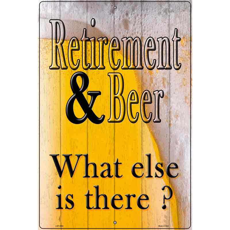 Retirement & Beer Novelty Metal Parking Sign 12" x 18" (LGP)