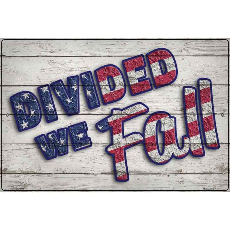 Divided We Fall Novelty Metal Parking Sign 12" x 18" (LGP)