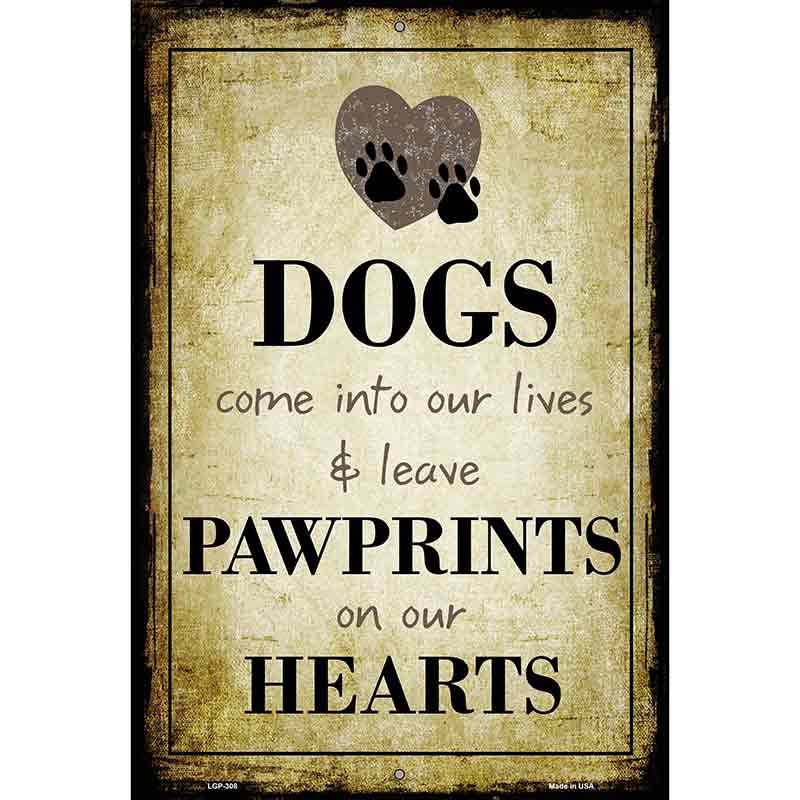 Paw Prints On Our Hearts Metal Novelty Parking Sign 12" x 18" (LGP)