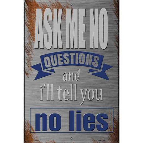 Ill Tell You No Lies Novelty Metal Parking Sign 12" x 18" (LGP)