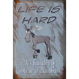 Its Harder If Youre A Dumbass Novelty Metal Parking Sign 12" x 18" (LGP)