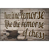 The Remorse Of Chess Novelty Metal Parking Sign 12" x 18" (LGP)