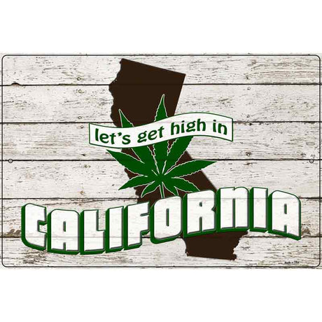 Get High In California Novelty Metal Parking Sign 12" x 18" (LGP)