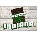 Get High In Indiana Novelty Metal Parking Sign 12" x 18" (LGP)