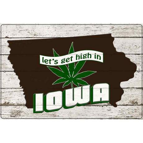 Get High In Iowa Novelty Metal Parking Sign 12" x 18" (LGP)