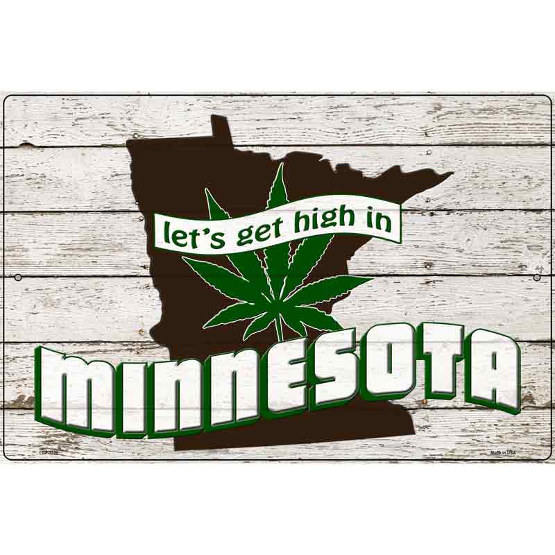 Get High In Minnesota Novelty Metal Parking Sign 12" x 18" (LGP)