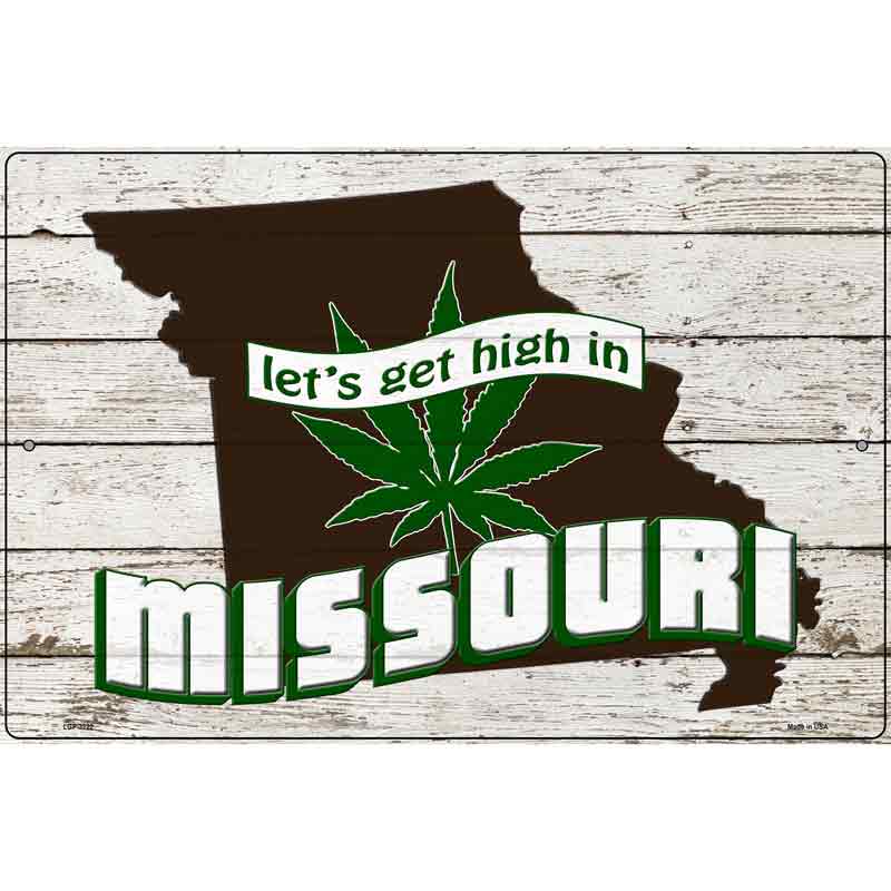 Get High In Missouri Novelty Metal Parking Sign 12" x 18" (LGP)