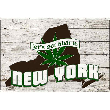 Get High In New York Novelty Metal Parking Sign 12" x 18" (LGP)