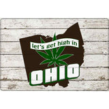 Get High In Ohio Novelty Metal Parking Sign 12" x 18" (LGP)