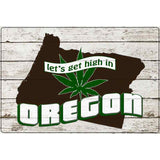 Get High In Oregon Novelty Metal Parking Sign 12" x 18" (LGP)