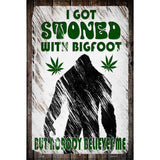 Stoned With Bigfoot Novelty Metal Parking Sign 12" x 18" (LGP)