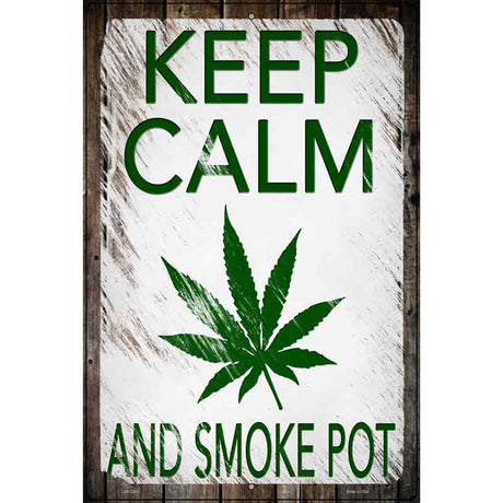 Keep Calm Smoke Pot Scratched Novelty Metal Parking Sign 12" x 18" (LGP)