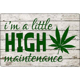 High Maintenance Novelty Metal Parking Sign 12" x 18" (LGP)