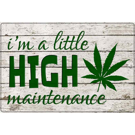 High Maintenance Novelty Metal Parking Sign 12" x 18" (LGP)